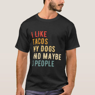 T-shirt J'Aime Tacos Mes Chiens Et Peut-Être 3 Personnes A
