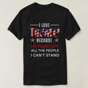 T-shirt J'AIME Trump Parce Qu'Il Emmerde Toutes Les Person