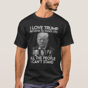 T-shirt J'Aime Trump Parce Qu'Il Empêche Tous Les Gens