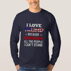 T-shirt "J'aime Trump parce qu'il fait chier tous les gens