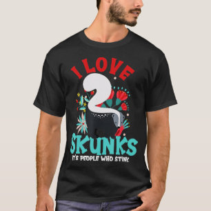 T-shirt J'Aime Tue Ses Gens Qui Puissent La Skunk