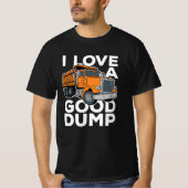 T-shirt J'aime un bon vidage amusant chauffeur de camion d (Devant)