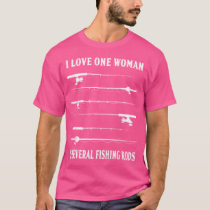 T-shirt J'Aime Une Femme Et Plusieurs Voies De Pêche Drôle