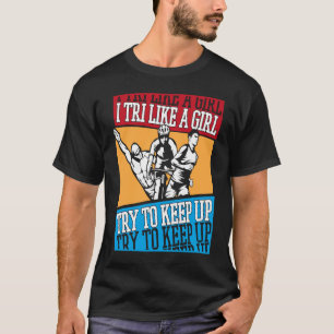 T-shirt J'Aime Une Fille Essayer De Continuer Triathlète V