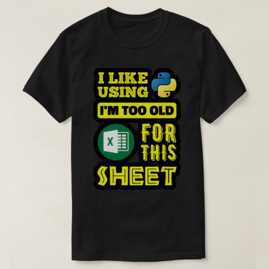 T-shirt J'Aime Utiliser Python Im Trop Ancien Pour Cette F (Design devant)