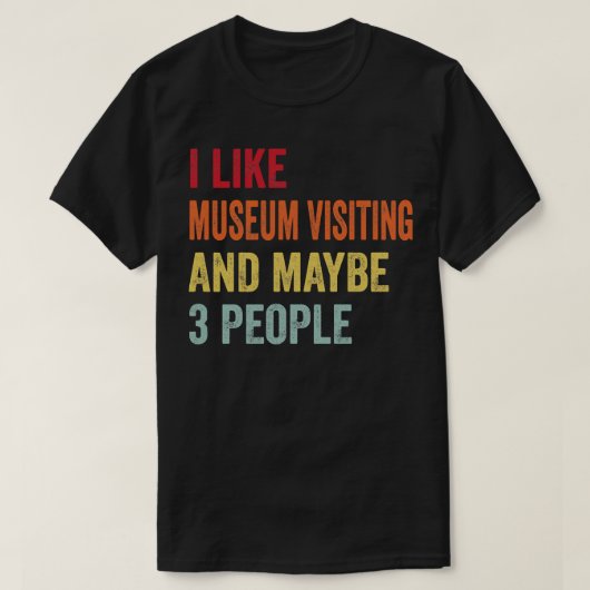 T-shirt J'aime visiter le musée Peut-être 3 personnes (Design devant)