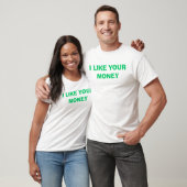 T-SHIRT J'AIME VOTRE ARGENT (Unisexe)
