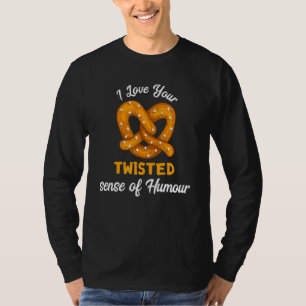 T-shirt J'Aime Votre Sens Tourné De L'Humour Pretzel Knot