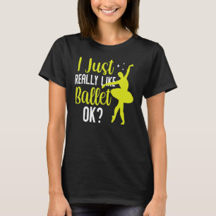 T-shirt J'Aime Vraiment Ballet Ok Dancer Ballerina Hobb