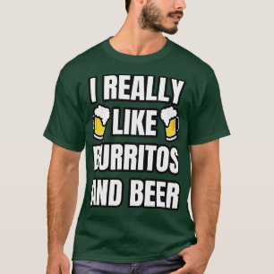 T-shirt J'Aime Vraiment Burritos Et Bière