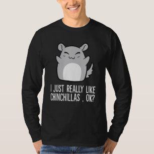 T-shirt J'Aime Vraiment Chinchillas Ok Chinchilla