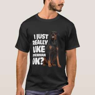 T-shirt J'Aime Vraiment Doberman Ok Doberman
