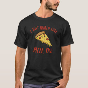T-shirt J'Aime Vraiment La Pizza OK Pizza Kawaii