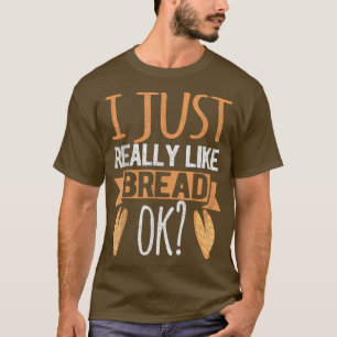 T-shirt J'Aime Vraiment Le Pain Ok Drôle Pain Baking Bak