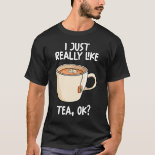 T-shirt J'Aime Vraiment Le Thé Ok