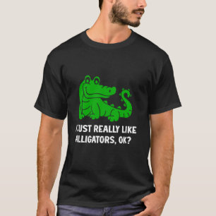 T-shirt J'Aime Vraiment Les Alligators Drôle Crocodile All