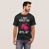 T-shirt J'Aime Vraiment Les Beets Ok (Devant entier)