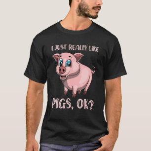 T-shirt J'Aime Vraiment Les Cochons Ok Piglet Farm Animal