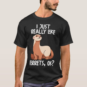 T-shirt J'Aime Vraiment Les Ferrets Ok