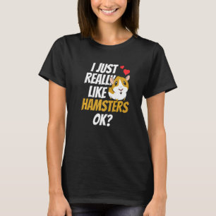 T-shirt J'Aime Vraiment Les Hamsters Ok Les Animaux De Ham