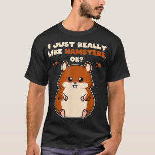 T-shirt J'Aime Vraiment Les Hamsters OK Les Bébés