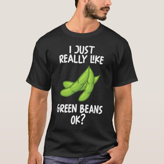 T-shirt J'Aime Vraiment Les Haricots Verts Ok (Devant)