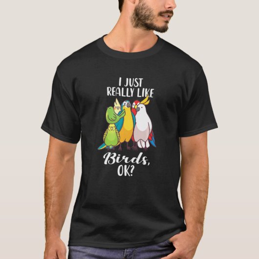 T-shirt J'Aime Vraiment Les Oiseaux OK Parrot Cockatoo Bud (Devant)