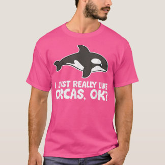 T-shirt J'Aime Vraiment Les Orques Aimer Les Baleines Orqu