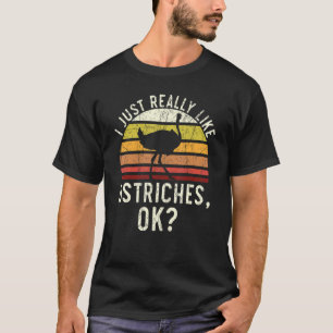 T-shirt J'Aime Vraiment Les Ostriches Ok Animal Flighless