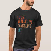 T-shirt J'Aime Vraiment Les Pangolins Ok 1 (Devant)