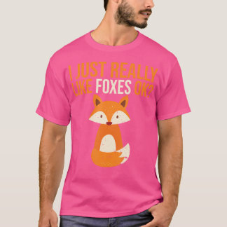 T-shirt J'Aime Vraiment Les Renards Ok Fox