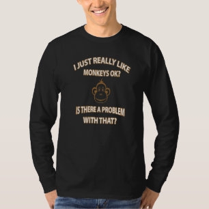 T-shirt J'Aime Vraiment Les Singes Ok Drôle J'Aime Les Mon