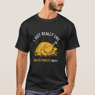 T-shirt J'AIME VRAIMENT LES TURQUIE RACINÉES D'ACCORD Food
