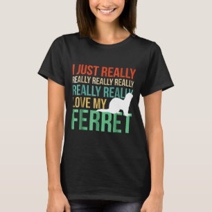 T-shirt J'Aime Vraiment Mon Ferret Pour Ferret S