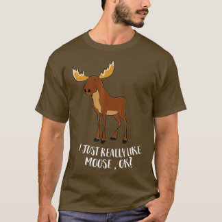 T-shirt J'Aime Vraiment Moose Ok Drôle Moose Canadienne
