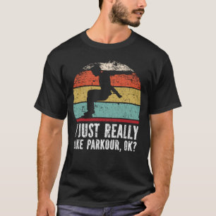 T-shirt J'Aime Vraiment Parkour, D'Accord ?