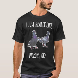 T-shirt J'Aime Vraiment Pigeons OK Propriétaire Gift Pigeo