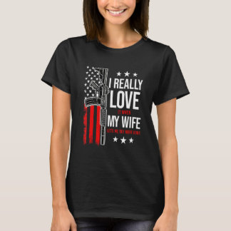 T-shirt J'aime vraiment quand ma femme me laisse acheter p
