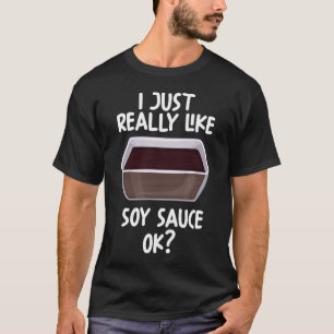 T-shirt J'Aime Vraiment Soy Sauce Ok