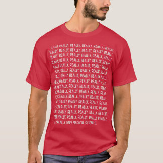 T-shirt J'Aime Vraiment, Vraiment La Science Médicale Drôl