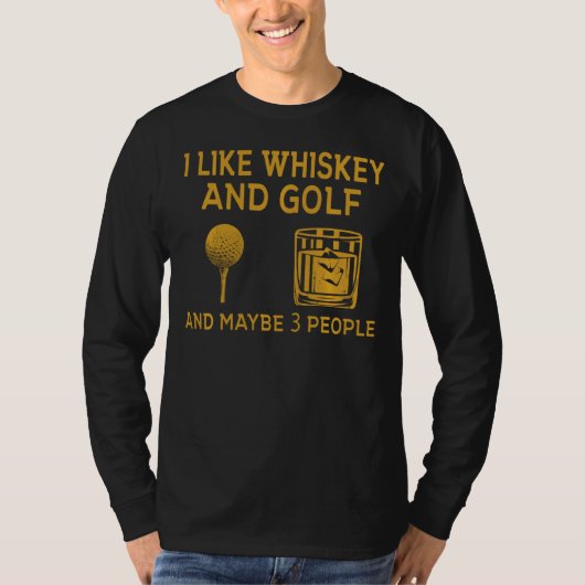 T-shirt J'aime Whiskey et Golf et peut-être 3 personnes Fu (Devant)