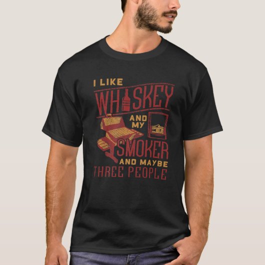 T-shirt J'Aime Whiskey Et Mon Fumeur Et Peut-Être Trois Pe (Devant)
