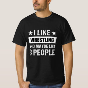 T-shirt J'aime Wrestling et peut-être comme 3 personnes Dr