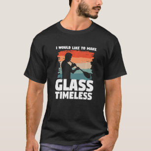 T-shirt J'Aimerais Faire Du Verre Un Verre Sans Temps G