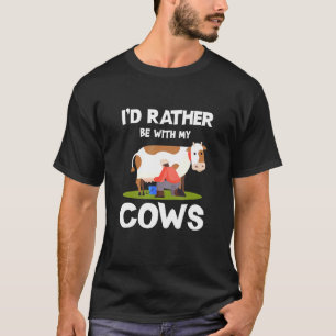 T-shirt J'aimerais mieux être avec mes vaches Vêtements Él
