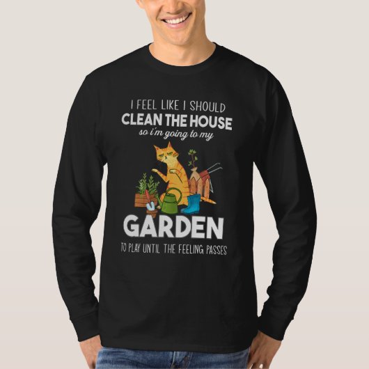T-shirt J'Aimerais Nettoyer La Maison Dans Mon Jardin (Devant)