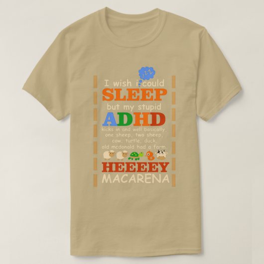 T-shirt J'Aimerais Pouvoir Dormir Mais Mon Imbécile TDAH E (Design devant)
