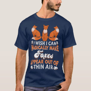 T-shirt J'Aimerais Pouvoir Magiquement Faire Apparaître Le