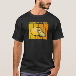 T-shirt J'aimerais presser cette citation pour une limonad
