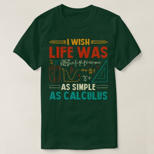 T-shirt J'Aimerais Que La Vie Soit Aussi Simple Que Calcul (Design devant)